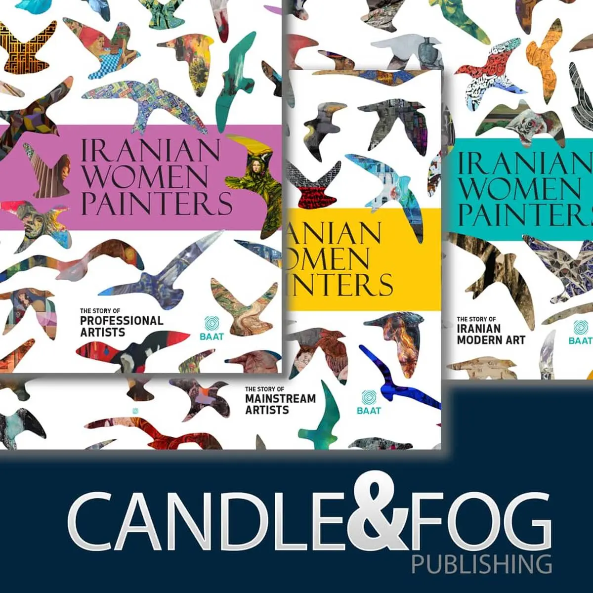 Iranian Women Painters Enter the Global Market with Candle & Fog _ 
A Collaboration between BAAT, Martex, and Candle & Fog Publishing
